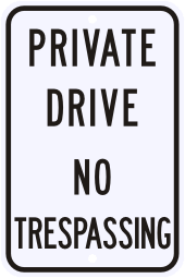 REFLECTIVE PRIVATE DRIVE NO TRESPASSING Property Sign  