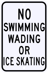 No Swimming, Wading, Or Ice Skating Sign